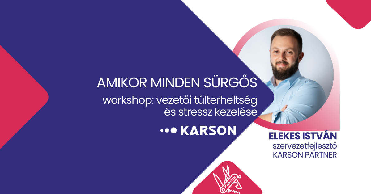 Amikor minden sürgős – Vezetői túlterheltség és stressz kezelése